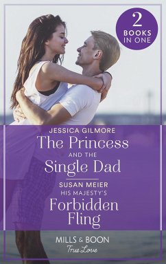 Cover The Princess And The Single Dad / His Majesty's Forbidden Fling