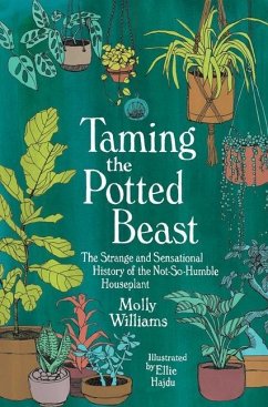 Taming the Potted Beast - Williams, Molly