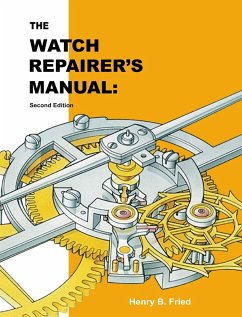 The Watch Repairer's Manual - Fried, Henry B.