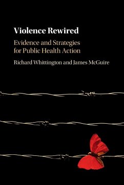 Violence Rewired - Whittington, Richard; McGuire, James (University of Liverpool)