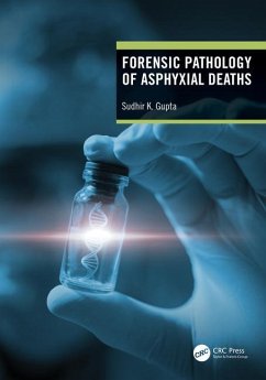 Forensic Pathology of Asphyxial Deaths - Gupta, Sudhir K (AIIMS, India.)