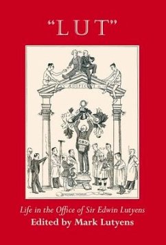 Lut: Life in the Office of Sir Edwin Lutyens