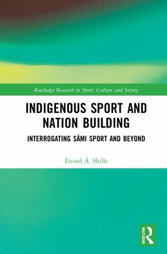 Indigenous Sport and Nation-Building - Skille, Eivind Å.