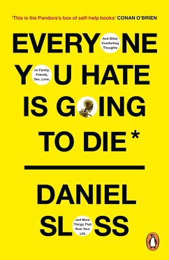 Everyone You Hate is Going to Die - Sloss, Daniel
