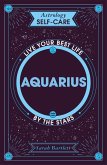 Astrology Self-Care: Aquarius (eBook, ePUB) Astrology Self-Care: Aquarius (eBook, ePUB)