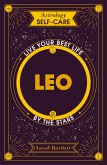 Astrology Self-Care: Leo (eBook, ePUB)