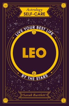 Astrology Self-Care: Leo (eBook, ePUB) - Bartlett, Sarah