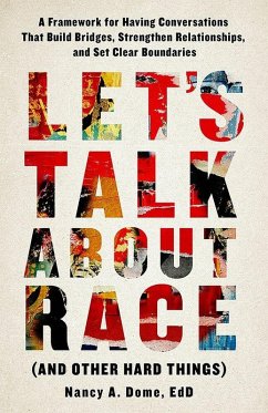 Let's Talk About Race (and Other Hard Things) (eBook, ePUB) - Dome, Nancy; Ed. D.