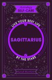 Astrology Self-Care: Sagittarius (eBook, ePUB)