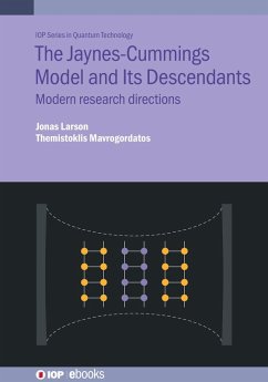 The Jaynes-Cummings Model and Its Descendants (eBook, ePUB) - Larson, Jonas; Mavrogordatos, Themistoklis