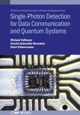 Single-Photon Detection for Data Communication and Quantum Systems (eBook, ePUB)