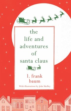 The Life and Adventures of Santa Claus (eBook, ePUB) - Baum, Frank