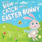 My First How to Catch the Easter Bunny (eBook, ePUB)