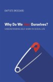 Why Do We Hurt Ourselves? (eBook, ePUB)