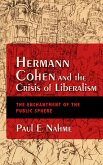 Hermann Cohen and the Crisis of Liberalism (eBook, ePUB) Hermann Cohen and the Crisis of Liberalism (eBook, ePUB)