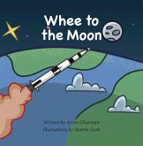 Whee To The Moon (fixed-layout eBook, ePUB)