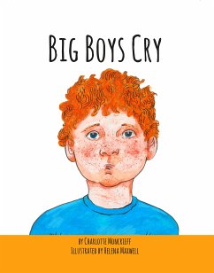 Big Boys Cry (fixed-layout eBook, ePUB) - Moncrief, Charlotte