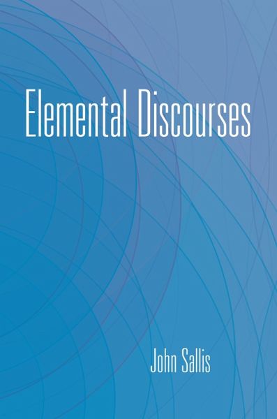 Elemental Discourses (eBook, ePUB) Elemental Discourses (eBook, ePUB)