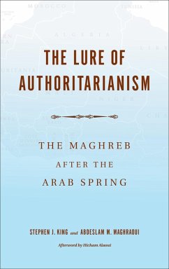 The Lure of Authoritarianism (eBook, ePUB) - King, Stephen J.; Maghraoui, Abdeslam M.
