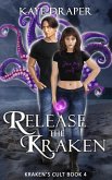 Release the Kraken (Kraken's Cult, #4) (eBook, ePUB)
