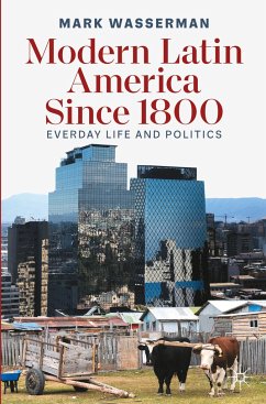 Modern Latin America Since 1800 - Wasserman, Mark