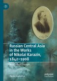 Russian Central Asia in the Works of Nikolai Karazin, 1842¿1908