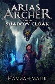 Arias Archer & the Shadow Cloak (eBook, ePUB)