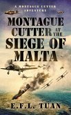 Montague Cutter at the Siege of Malta (A Montague Cutter Adventure, #2) (eBook, ePUB)