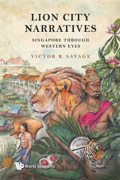 LION CITY NARRATIVES - Victor R Savage