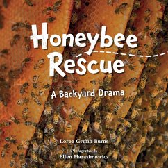Honeybee Rescue - Burns, Loree Griffin; Harasimowicz, Ellen