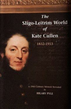 Sligo-Leitrim World of Kate Cullen 1832-1913 - Pyle, Hilary