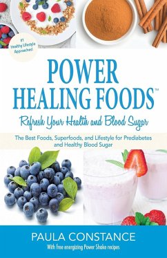 Power Healing Foods, Refresh Your Health and Blood Sugar - Constance, Paula