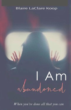 I Am. abandoned - Koop, Blaire