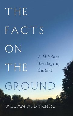 The Facts on the Ground - Dyrness, William A.