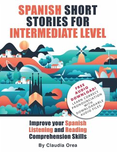 Spanish Short Stories for Intermediate Level - Orea, Claudia