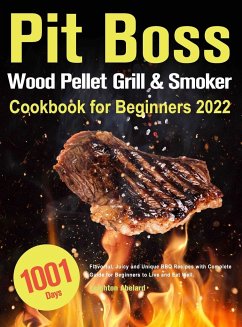 Pit Boss Wood Pellet Grill & Smoker Cookbook for Beginners 2022 - Abelard, Leighton