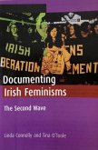 Documenting Irish Feminisms: The Second Wave