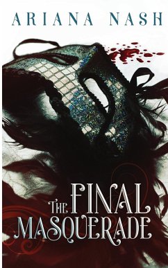 The Final Masquerade - Nash, Ariana