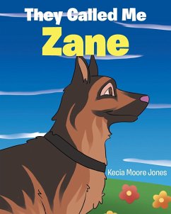 They Called Me Zane - Moore Jones, Kecia