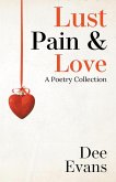 Lust, Pain & Love