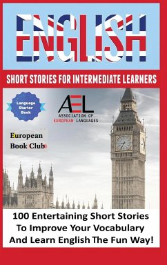 English Short Stories for Intermediate Learners - Academy, English Language And Culture; Wagner, Monica; Stahl, Christian