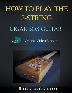 How to Play the 3-String Cigar Box Guitar - Mckeon, Rick