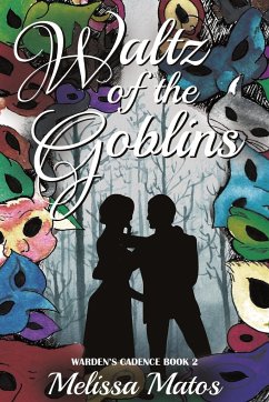 Waltz of the Goblins - Matos, Melissa