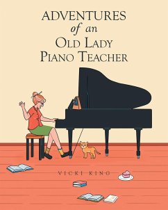 Cover Adventures of an Old Lady Piano Teacher (eBook, ePUB)