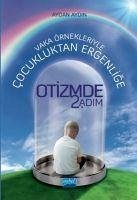 Vaka Örnekleriyle Cocukluktan Ergenlige Otizmde 2. Adim - Aydin, Aydan