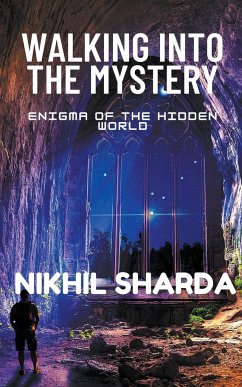 Walking into the Mystery - Sharda, Nikhil