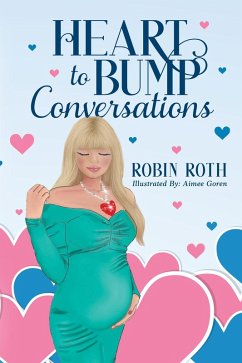 Heart to Bump Conversations (eBook, ePUB) - Roth, Robin