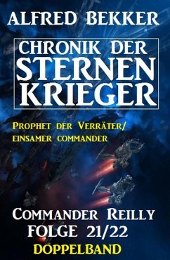 Commander Reilly Folge 21/22 Doppelband: Chronik der Sternenkrieger (eBook, ePUB) - Bekker, Alfred