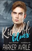 Kickoff Blues: A Gay Sports Romance (Last Chances Academy, #3) (eBook, ePUB)