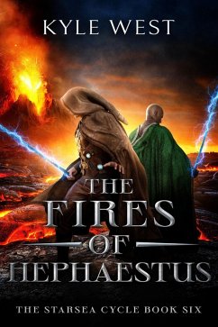 The Fires of Hephaestus (The Starsea Cycle, #6) (eBook, ePUB) - West, Kyle
